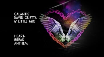 A découvrir sur Europe 2 : Heartbreak Anthem de Galantis, David Guetta & Little Mix !