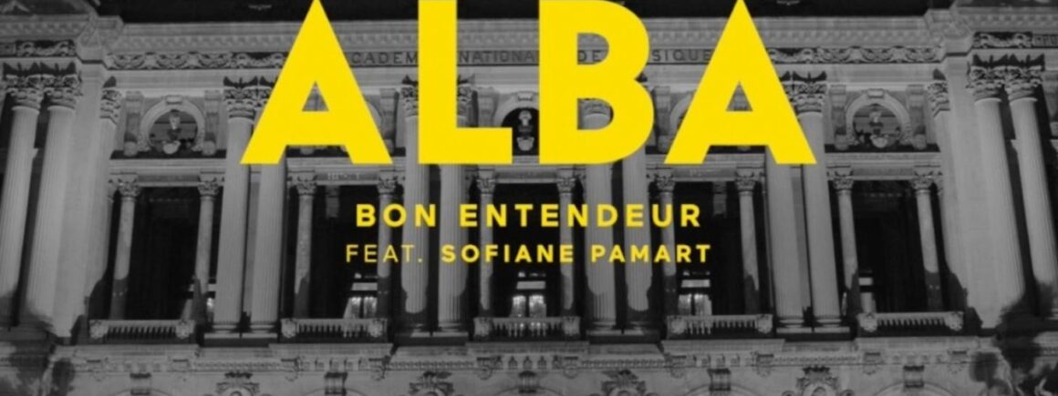 Bon Entendeur unit ses forces à celles de Sofiane Pamart pour Alba