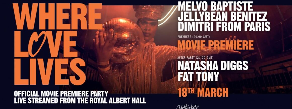 Where Love Lives de Glitterbox, le film qui fait honneur au dancefloor et qu&rsquo;il ne faut pas manquer