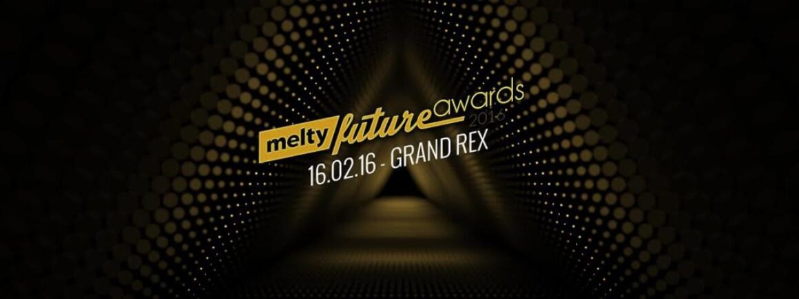 melty Future Awards 2016 : La cérémonie, c’est ce soir !