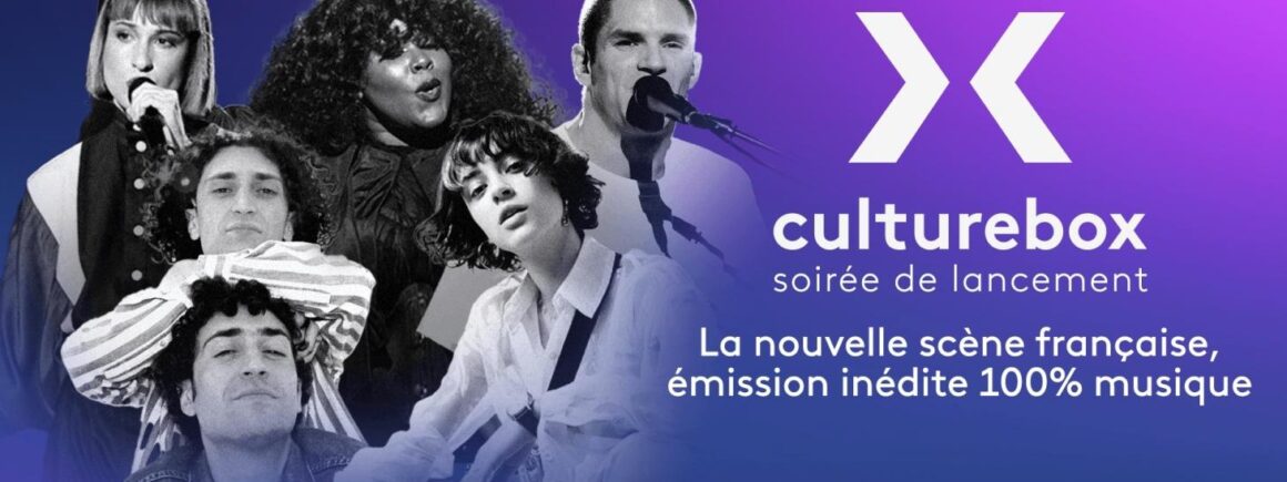 Culturebox, chaîne éphémère, s&rsquo;offre la Nouvelle Scène française pour son lancement 