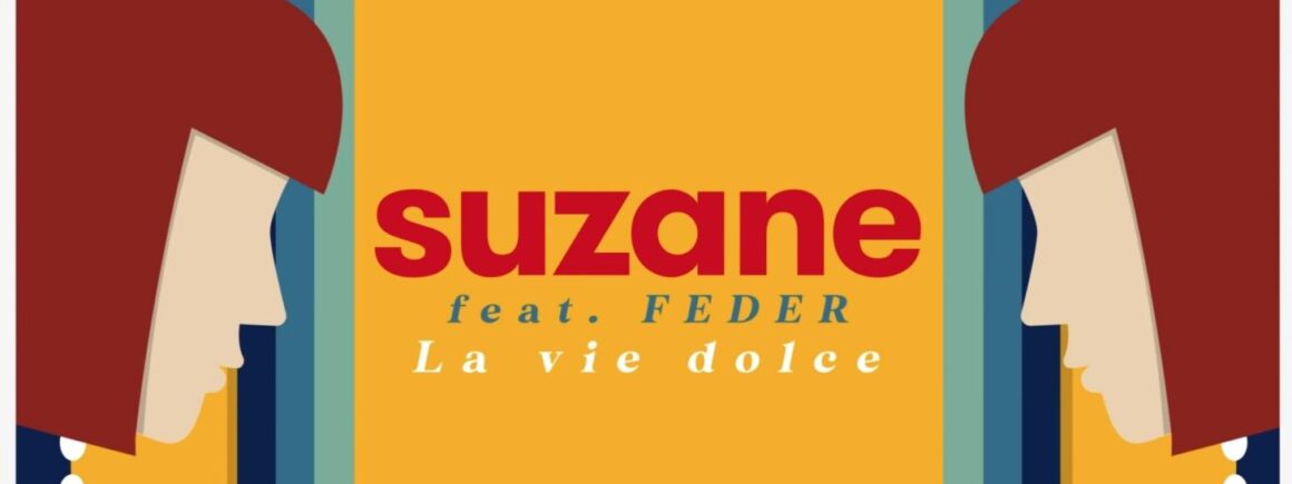 Suzane et Feder débarquent sur Europe 2 avec La Vie Dolce