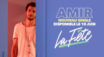 Amir : Il dévoilera son nouveau morceau, La Fête, le 10 juin prochain !