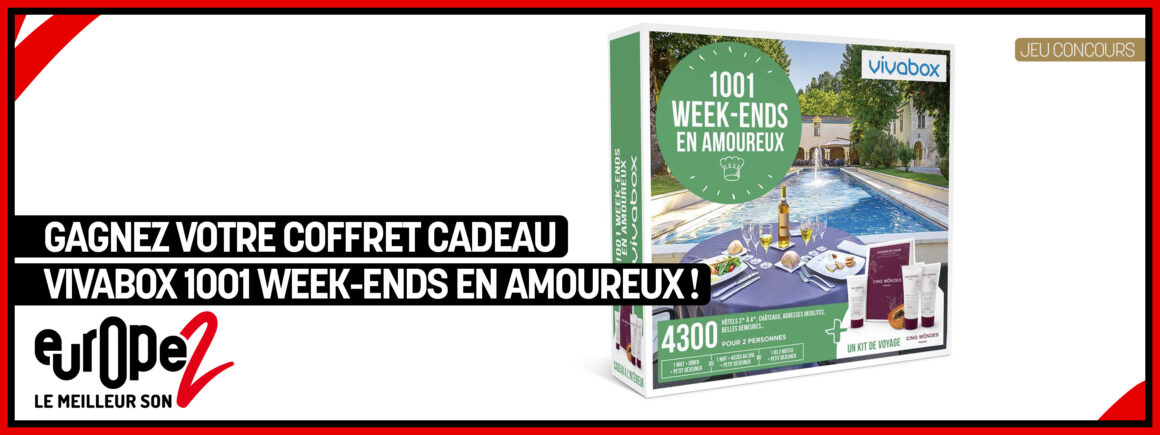 Gagnez votre coffret cadeau Vivabox « 1001 Week-ends en amoureux » avec Europe 2 !