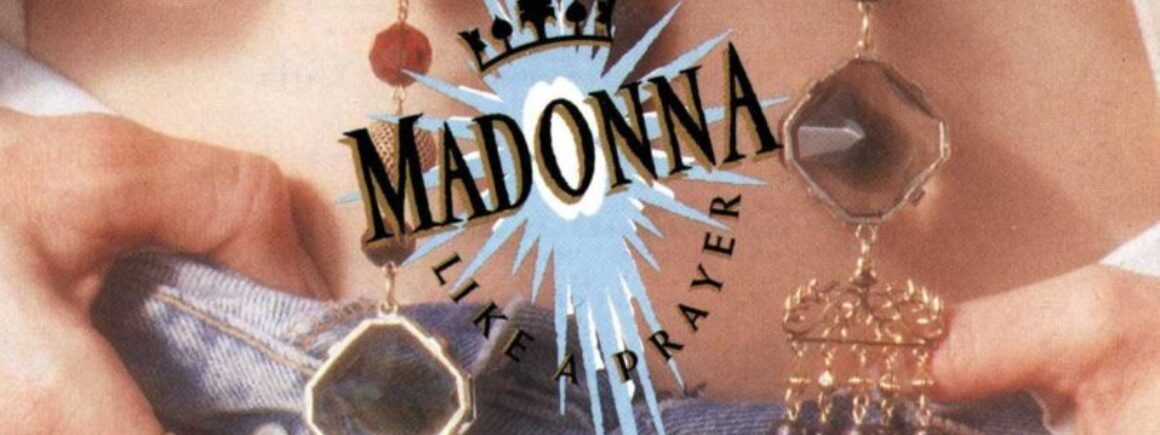 Madonna : Like a Prayer a 34 ans, l’album culte en deux morceaux iconiques