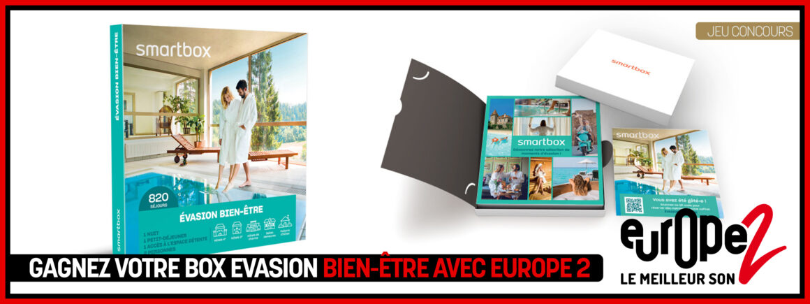 Remportez votre Coffret cadeau SmartBox Évasion bien-être avec Europe 2