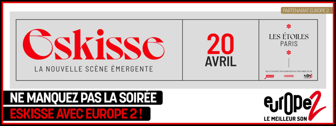 Ne manquez pas la soirée Eskisse avec Europe 2 !