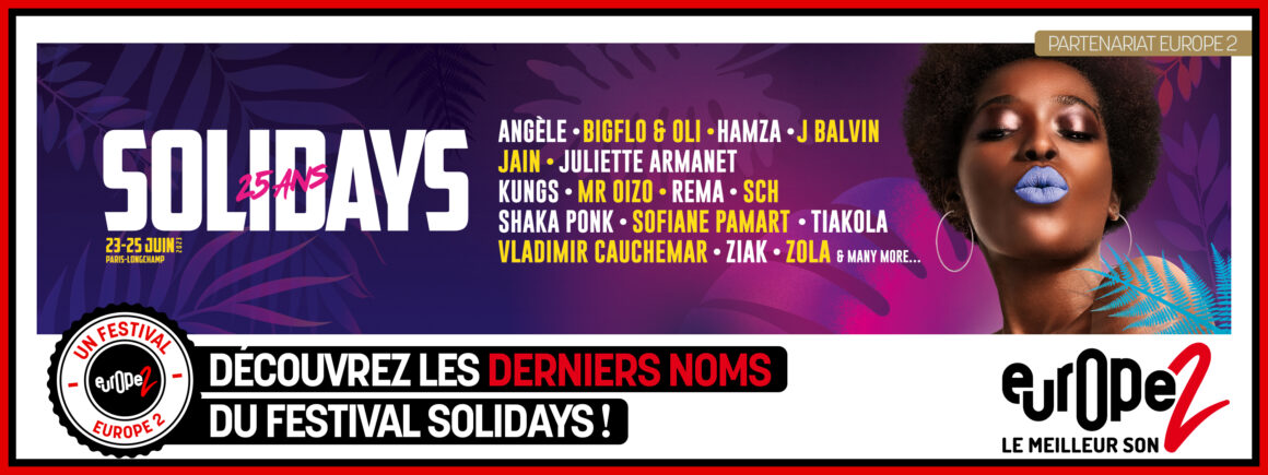 Solidays dévoile ses derniers noms, découvrez la programmation finale !