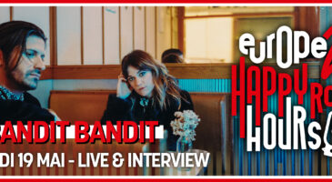 happy-rock-hours-bandit-bandit-en-live-en-interview-avec-mikl-ce-soir-sur-europe-2