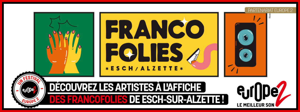 Découvrez les artistes à l’affiche des Francofolies de Esch-sur-Alzette avec Europe 2 !