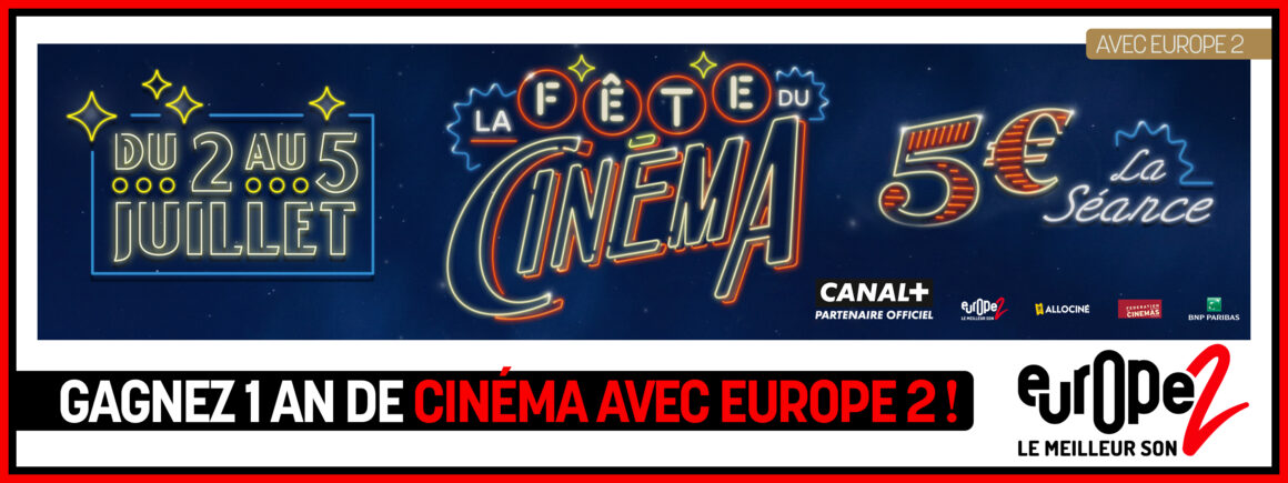 Pour la fête du Cinéma, gagnez un an de ciné avec Europe 2 !