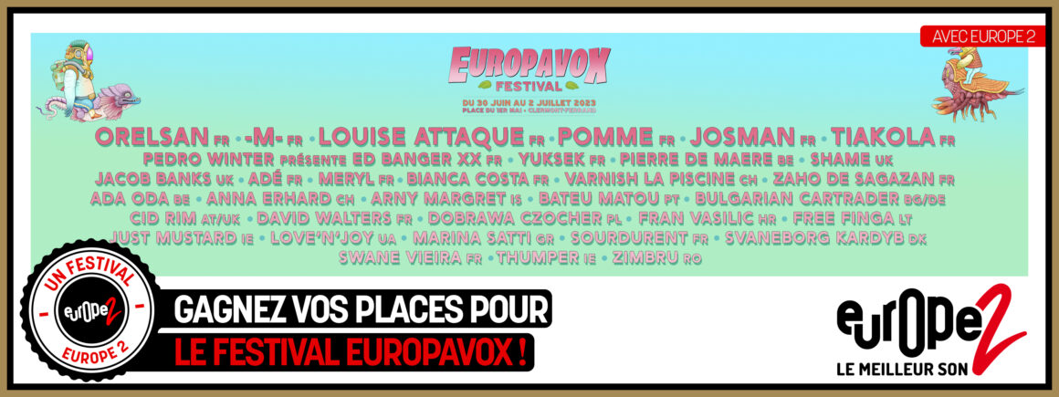 Gagnez vos places pour Europavox 2023 avec Europe 2 !