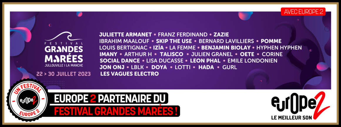 Europe 2 partenaire du Festival Grandes Marées !