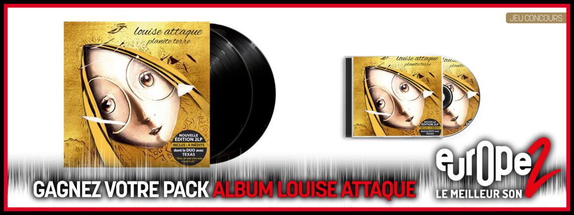 Gagnez votre pack CD/Vinyle de la nouvelle édition de « Planète Terre » de Louise Attaque !