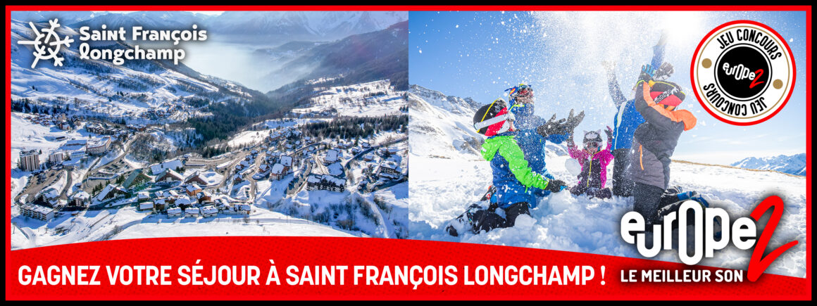 Gagnez votre séjour pour 4 personnes à Saint Francois Longchamp avec Europe 2 !