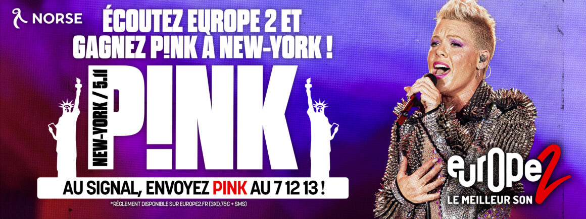 Europe 2 vous envoie à New York pour le concert de Pink !