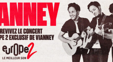 revivez-le-concert-europe-2-exclusif-de-vianney-video