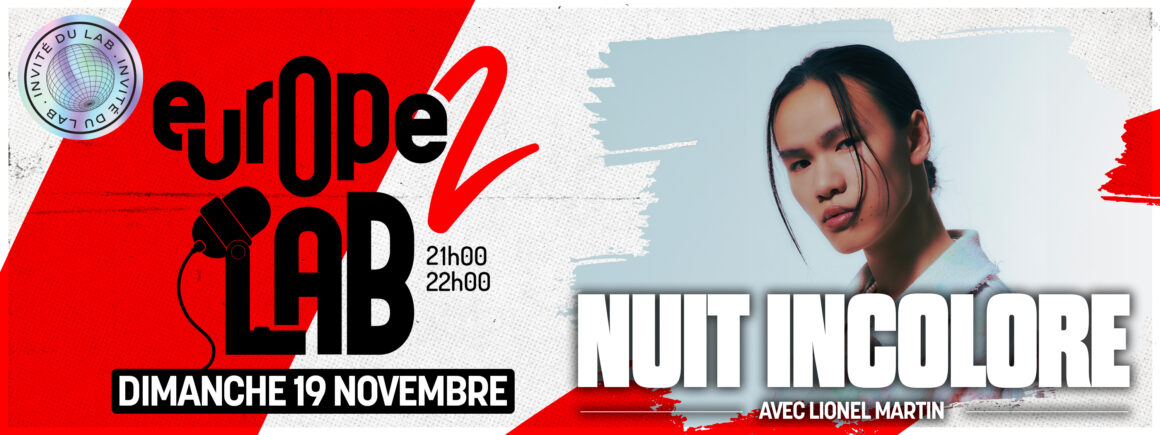 Nuit Incolore dans Europe 2 Lab : « En concert, j’entends les gens chanter plus fort que moi »