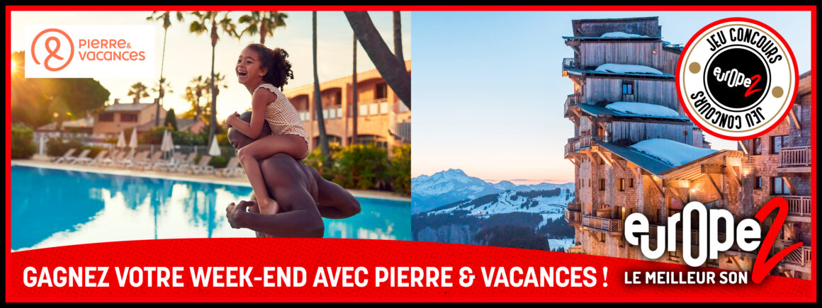 Gagnez votre week-end pour 4 personnes avec les résidences Pierre & Vacances !