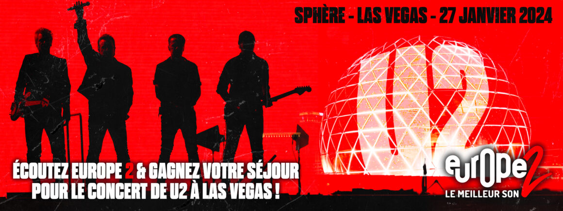 Gagnez vos séjours pour Las Vegas et assistez au concert de U2 à la Sphere !