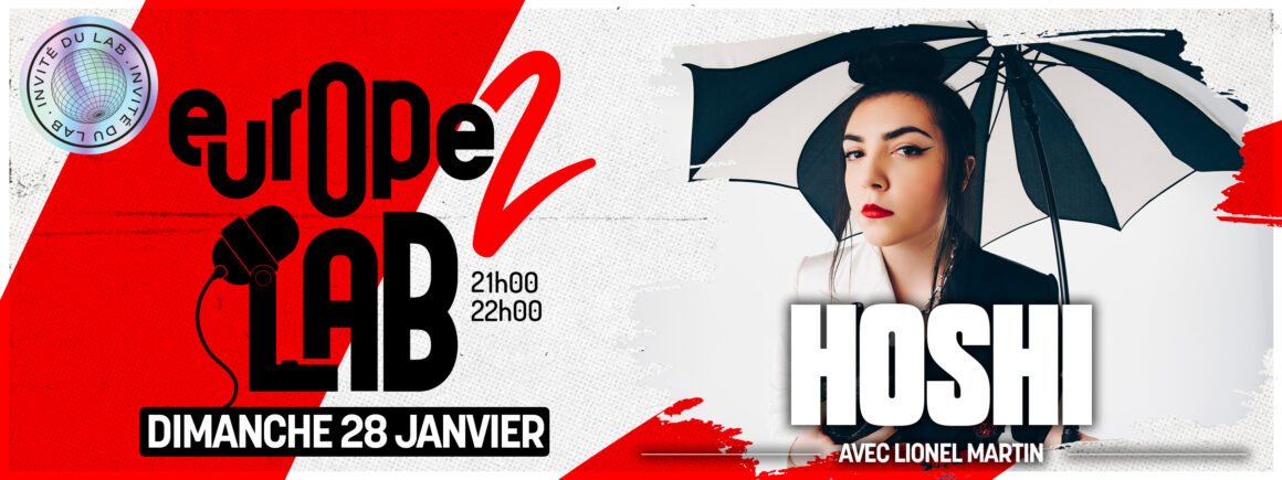 Ne manquez pas Hoshi dans Europe 2 Lab le 28 janvier prochain !