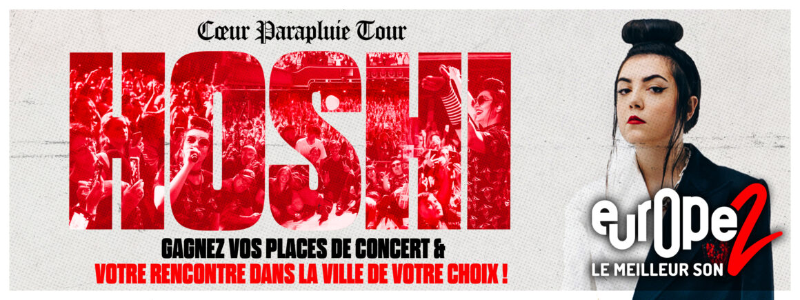 Rencontrez Hoshi et assistez à l’un de ses concerts (où vous voulez !) avec Europe 2 !
