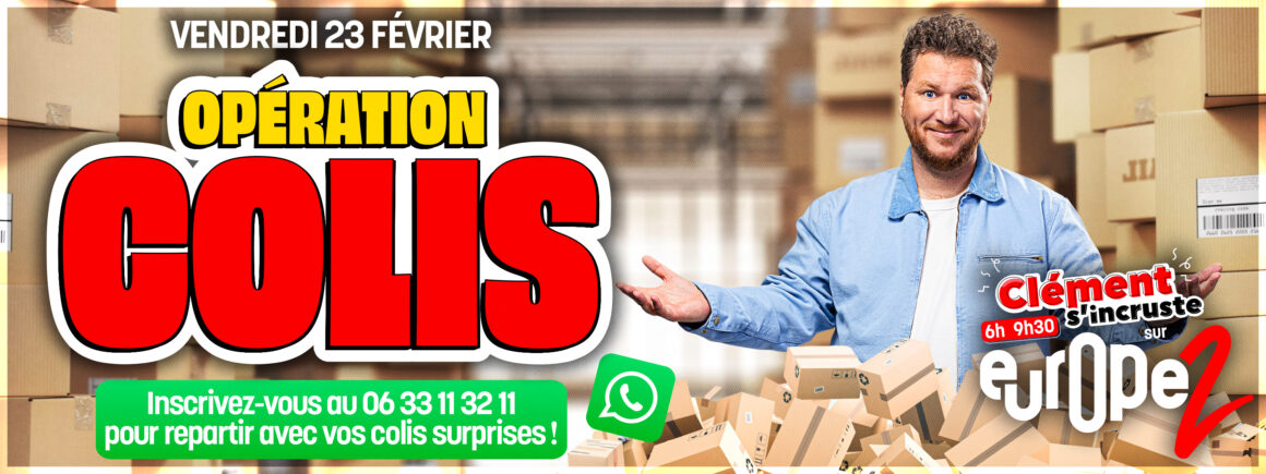 Vendredi, Clément vous offre des colis Mystère toute la matinée sur Europe 2 !