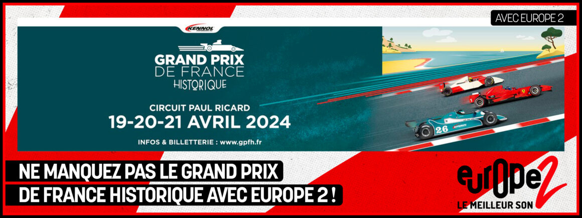 Ne manquez pas le Grand Prix de France Historique – avec Europe 2 !