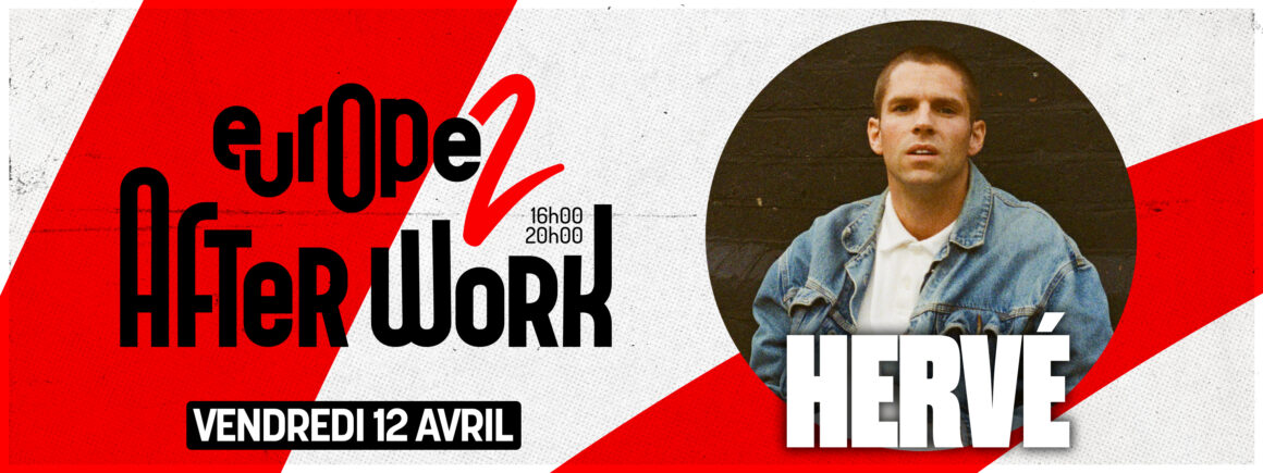 Ne manquez pas Hervé dans l’After Work Europe 2 le 12/04 !