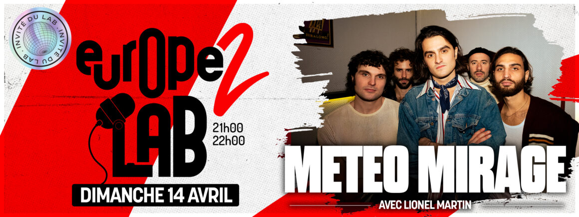 Ne manquez pas Météo Mirage dans Europe 2 Lab le 14/04 !