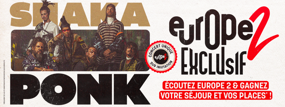 Gagnez vos places pour l’Europe 2 Exclusif de Shaka Ponk !
