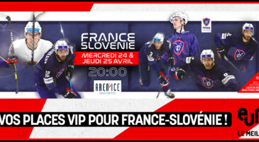 gagnez-vos-places-vip-pour-le-match-de-hockey-france-slovenie-avec-europe-2