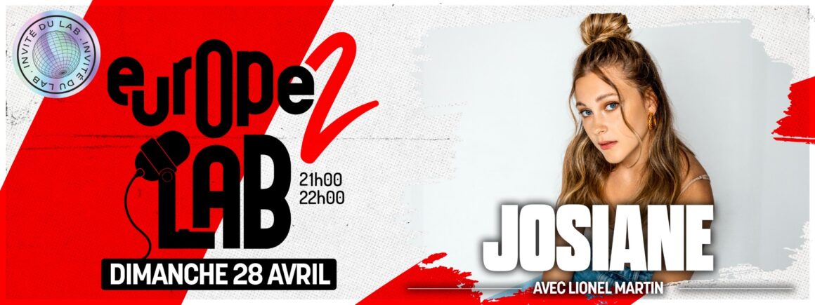 Ne manquez pas Josiane dans Europe 2 Lab le 28 avril !