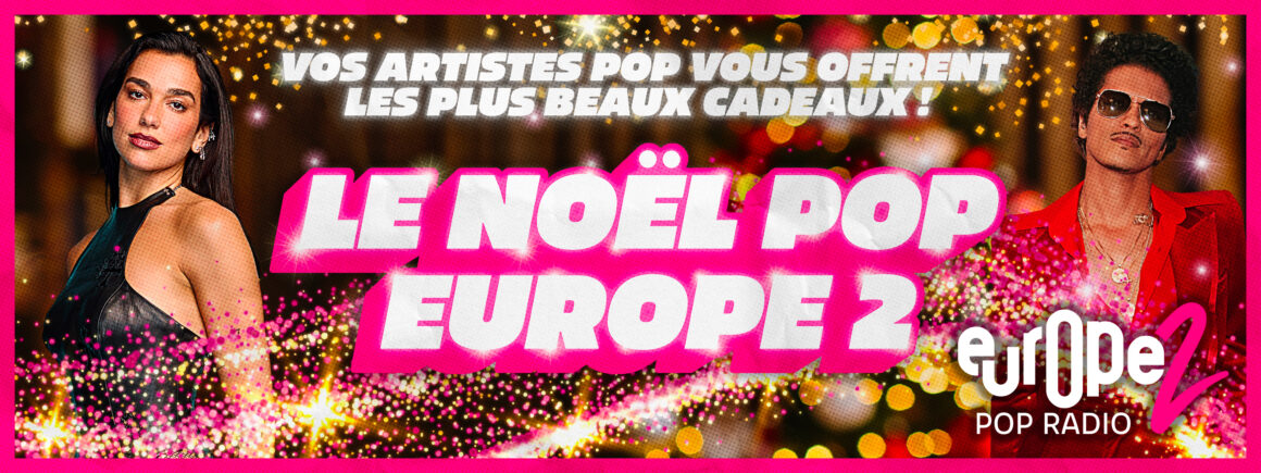 Noël Pop Europe 2 : Gagnez les plus beaux cadeaux sur Europe 2 !