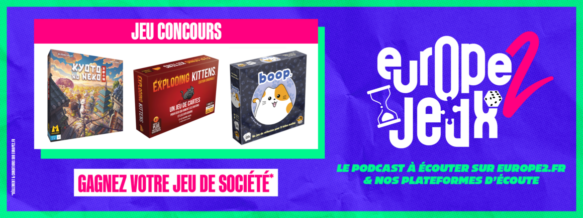 Écoutez le podcast Europe 2 Jeux et gagnez vos boites de jeux sur le thème des chatons !
