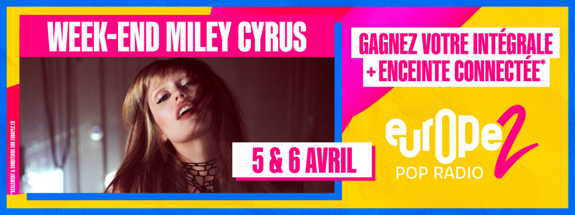 Europe 2 célèbre Miley Cyrus tout le week-end !