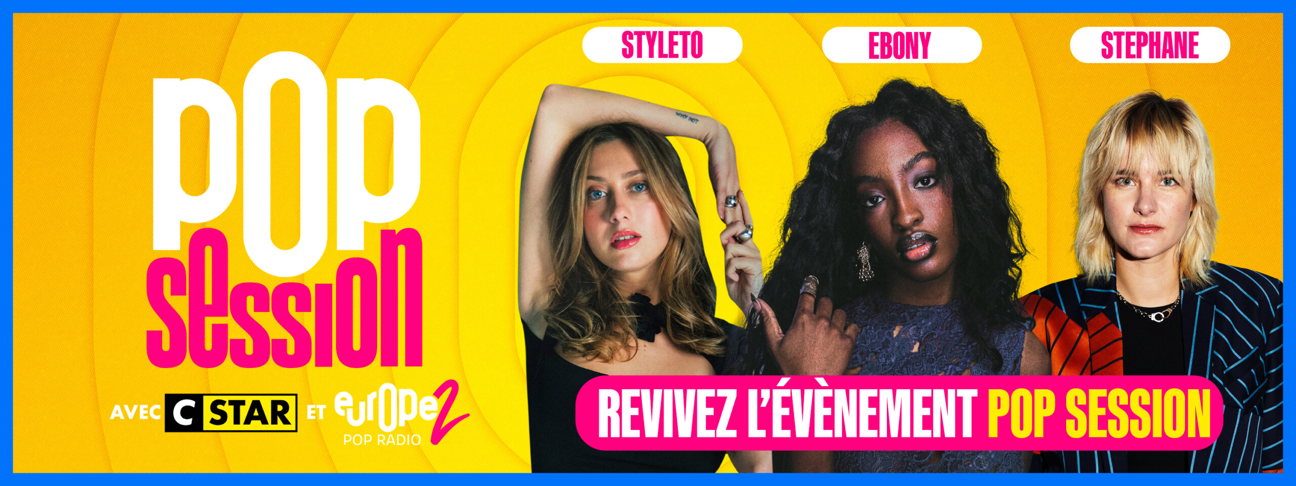 Revivez la 3ème édition de Pop Session avec Ebony, Styleto et Stephane ...