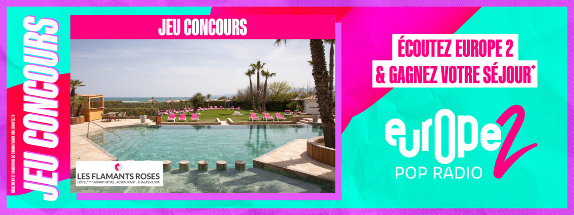 Écoutez Cauet sur Europe 2 et gagnez votre séjour 4 étoiles aux Flamants Roses !