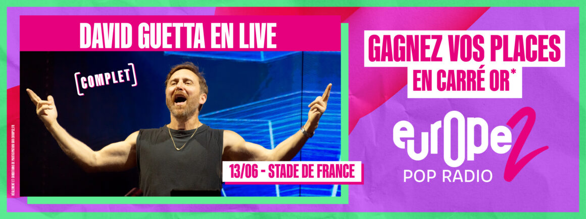 Europe 2 vous envoie au concert de David Guetta – en carré or !