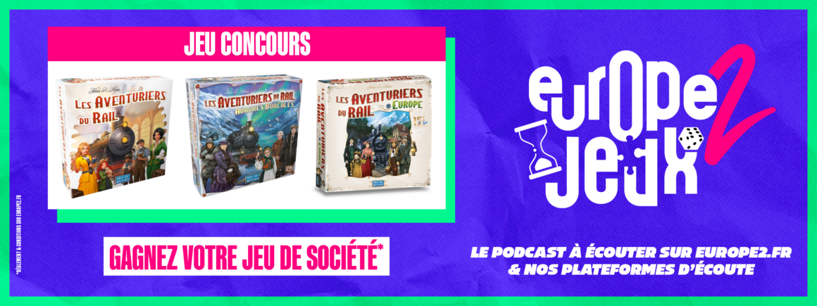 Écoutez le podcast Europe 2 Jeux et gagnez vos jeux de société sur le thème du train !