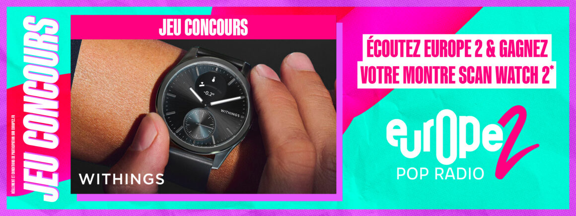 Écoutez Cauet sur Europe 2 et gagnez votre montre ScanWatch 2 !