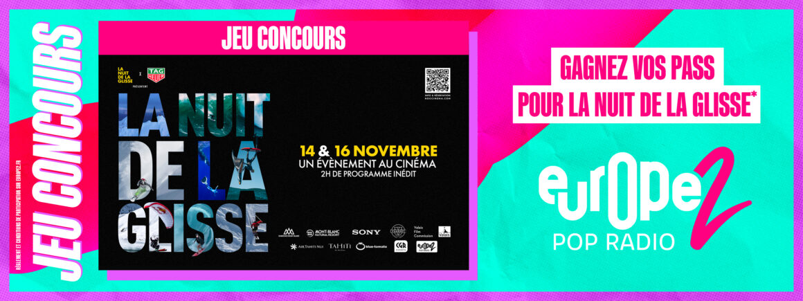 Gagnez vos pass pour la Nuit de la Glisse avec Europe 2 !