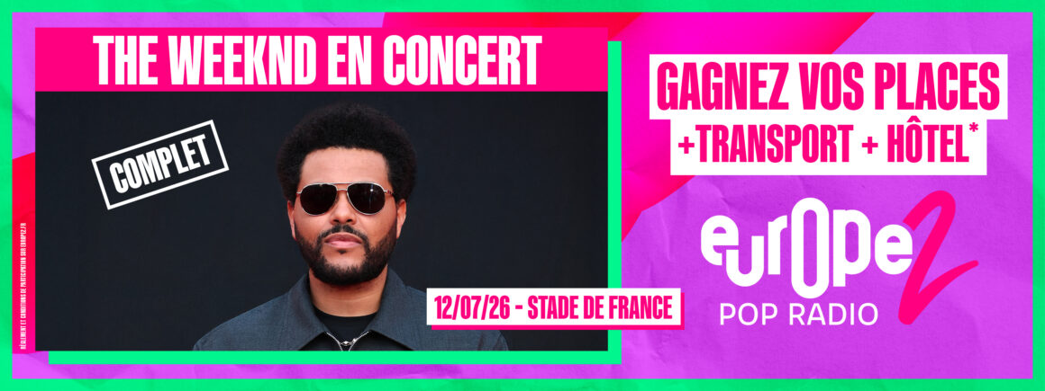 Europe 2 vous envoie tout droit au Stade de France applaudir The Weeknd !