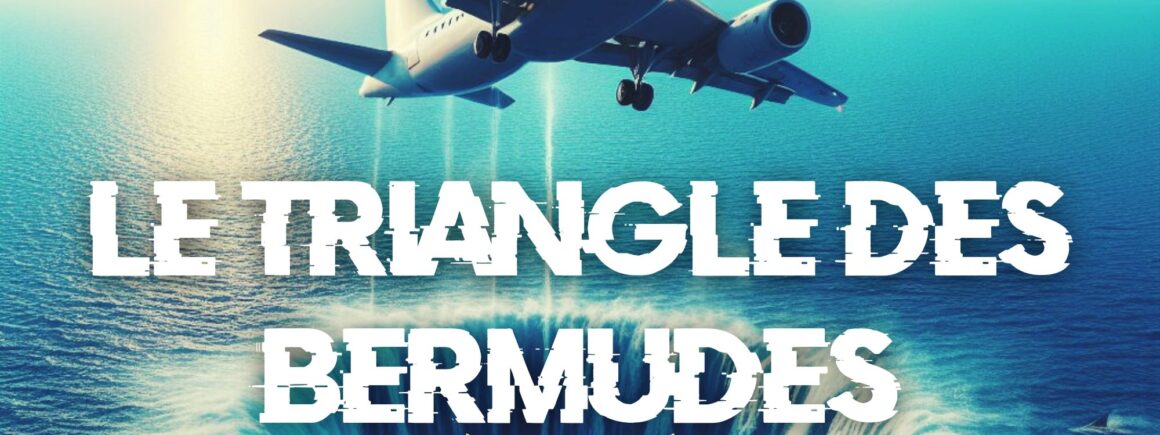 Le triangle des bermudes : mystère résolu