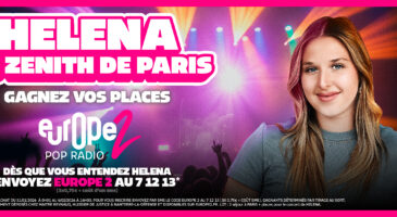 helena-au-zenith-de-paris-gagnez-vos-places-sur-europe-2