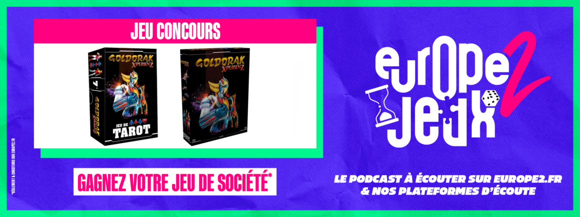 Écoutez le podcast Europe 2 Jeux et gagnez vos boites de jeux dans l’univers de Goldorak !