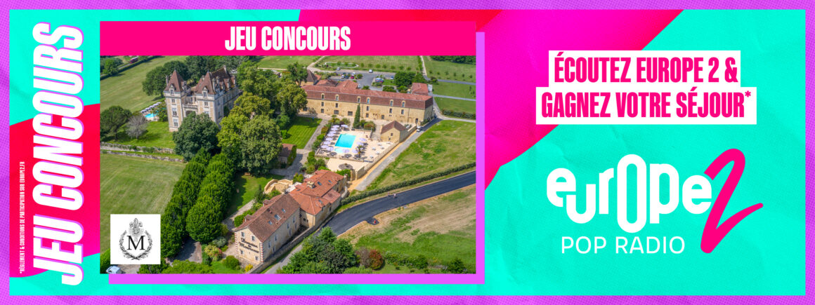 Ecoutez Cauet sur Europe 2 et gagnez votre séjour à l’hôtel Domaine de MONRECOUR****