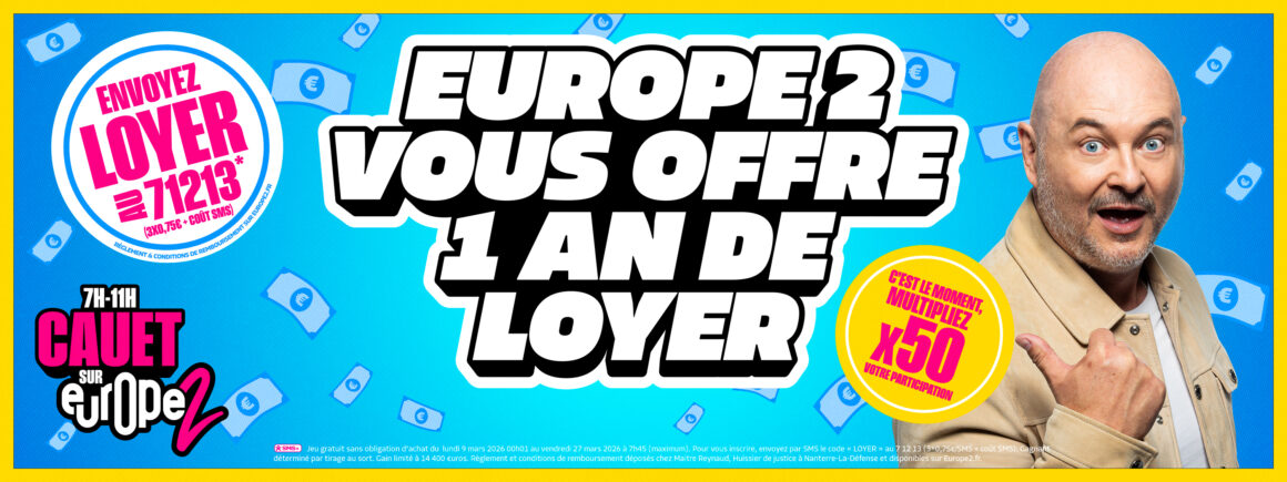Europe 2 vous offre 1 an de loyer, multipliez vos chances par 50 !