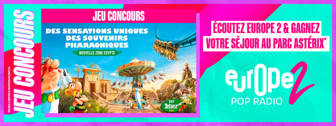 Ecoutez Europe 2 et gagnez votre séjour au Parc Astérix !