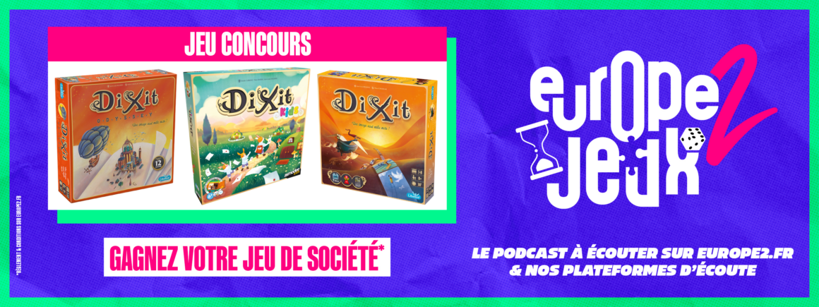 Écoutez le podcast Europe 2 Jeux et gagnez vos boites de jeux dans l&rsquo;univers de Dixit !